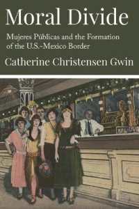 Moral Divide : Mujeres Públicas and the Formation of the U.S.-Mexico Border
