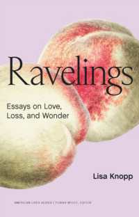 Ravelings : Essays on Love, Loss, and Wonder (American Lives)