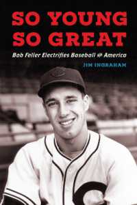 So Young, So Great : Bob Feller Electrifies Baseball and America