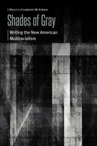 Shades of Gray : Writing the New American Multiracialism (Borderlands and Transcultural Studies)