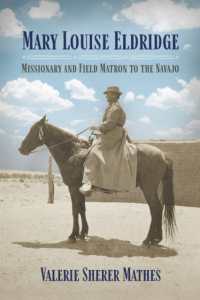 Mary Louise Eldridge : Missionary and Field Matron to the Navajos