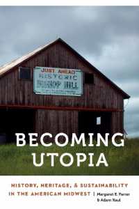 Becoming Utopia : History, Heritage, and Sustainability in the American Midwest (Anthropology of Contemporary North America)