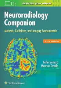 神経放射線学必携（第５版）<br>Neuroradiology Companion : Methods, Guidelines, and Imaging Fundamentals （5TH）