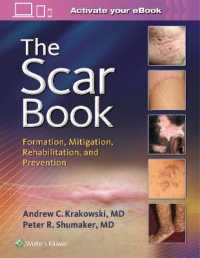 瘢痕ブック<br>The Scar Book : Formation, Mitigation, Rehabilitation and Prevention