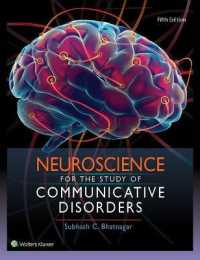 コミュニケーション障害研究のための神経科学（第５版）<br>Neuroscience for the Study of Communicative Disorders （5TH）