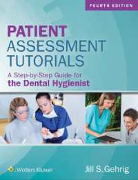 Patient Assessment Tutorials : A Step-By-Step Guide for the Dental Hygienist