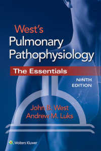 ウエスト肺の病態生理学エッセンシャル（第９版）<br>West's Pulmonary Pathophysiology -- Paperback / softback （9 ed）