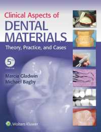 Clinical Aspects of Dental Materials : Theory， Practice， and Cases
