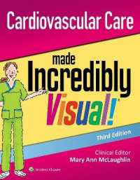 Cardiovascular Care Made Incredibly Visual! (Incredibly Easy! Series®) （3RD）