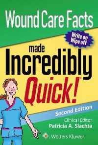 Wound Care Facts Made Incredibly Quick (Incredibly Easy! Series®) （2ND）