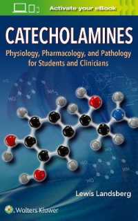 Catecholamines : Physiology, Pharmacology, and Pathology for Students and Clinicians