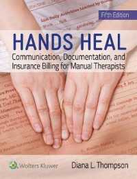 Hands Heal : Communication， Documentation， and Insurance Billing for Manual Therapists