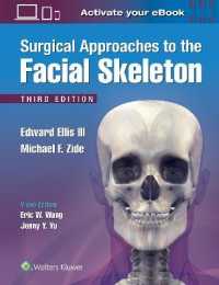 顔面骨格への外科的アプローチ（第３版）<br>Surgical Approaches to the Facial Skeleton （3RD）