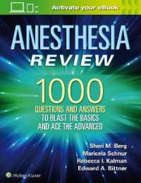 麻酔学レビューQ&A1000<br>Anesthesia Review: 1000 Questions and Answers to Blast the BASICS and Ace the ADVANCED