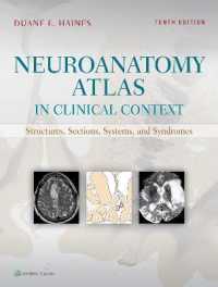 ハインズ神経解剖学アトラス（第１０版）<br>Neuroanatomy Atlas in Clinical Context : Structures, Sections, Systems, and Syndromes （10TH）