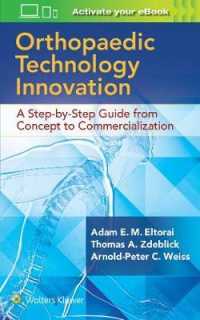 整形外科技術開発ガイド<br>Orthopaedic Technology Innovation: A Step-by-Step Guide from Concept to Commercialization