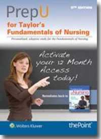 PrepU for Taylor's Fundamentals of Nursing : The Art and Science of Person-Centered Nursing Care (Prepu)