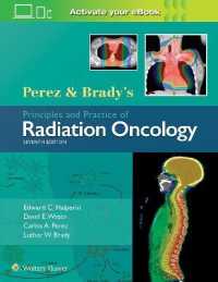 Perez & Brady's放射線腫瘍学の原理と実践（第７版）<br>Perez & Brady's Principles and Practice of Radiation Oncology （7TH）