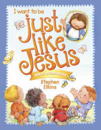I Want to Be Just Like Jesus : Bible Storybook (Wonder Kids)