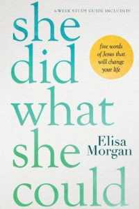 She Did What She Could : Five Words of Jesus That Will Change Your Life