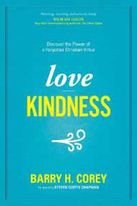 Love Kindness : Discover the Power of a Forgotten Christian Virtue