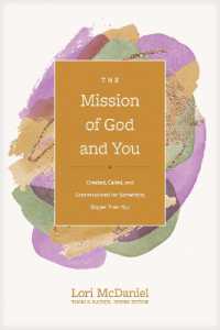 Mission of God and You, the : Created, Called, and Commissioned for Something Bigger than You (Church Answers Resources)