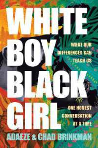 White Boy/Black Girl : What Our Differences Can Teach Us, One Honest Conversation at a Time