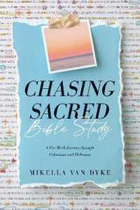 Chasing Sacred Bible Study : A Five-Week Journey through Colossians and Philemon