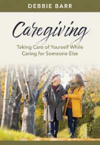 Caregiving : Taking Care of Yourself While Caring for Someone Else (Hope and Healing)