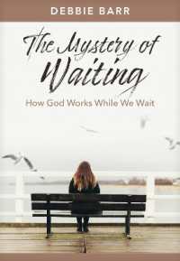 The Mystery of Waiting : How God Works While We Wait (Hope and Healing)