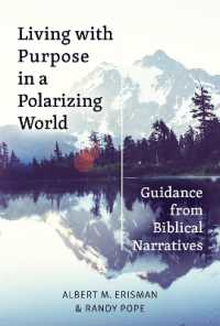 Living with Purpose in a Polarizing World : Guidance from Biblical Narratives