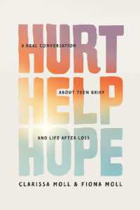 Hurt Help Hope : A Real Conversation about Teen Grief and Life after Loss