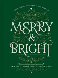 Merry and Bright : Rediscover the Hope, Peace, and Joy of Advent