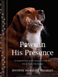Paws in His Presence : 50 Inspirational Animal Stories to Help You Pray & Ponder the Psalms