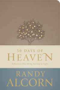 50 Days of Heaven : Reflections That Bring Eternity to Light