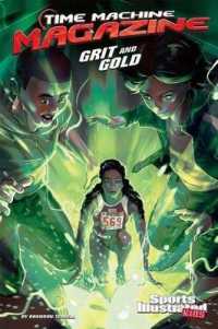 Grit and Gold (Sports Illustrated Kids: Time Machine Magazine)