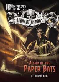 Attack of the Paper Bats : 10th Anniversary Edition (Library of Doom)