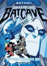 The Frozen Zone Freeze Ray (Batman Tales of the Batcave)
