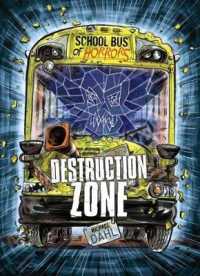 Destruction Zone : A 4D Book (School Bus of Horrors)