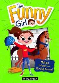 Making Friends and Horsing around : A 4D Book (Funny Girl)