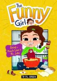 Being a Punch Line Is No Joke : A 4D Book (Funny Girl)