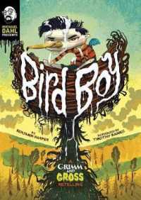 Bird Boy : A Grimm and Gross Retelling (Michael Dahl Presents: Grimm and Gross)