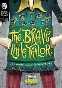 Michael Dahl Presents Grimm and Gross Brave Little Tailor a Grimm and Gross Retelling