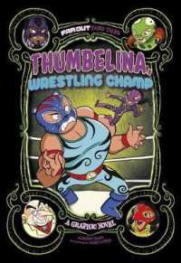 Thumbelina, Wrestling Champ : A Graphic Novel (Far Out Fairy Tales)