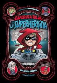 Caperuza Roja, La Superhero�na : Una Novela Gr�fica (Cuentos de Hadas Futuristas)