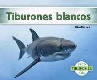 Tiburones blancos/ Great White Shark (Abdo Kids: Tiburones)
