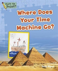 Where Does Your Time Machine Go? (What's the Point? Reading and Writing Expository Text)