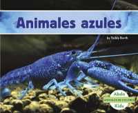 Animales Azules /Blue Animals (Animales De Colores /animal Colors)