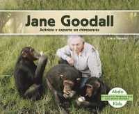 Jane Goodall : Activista Y Experta En Chimpances /Activist and Expert on Chimpanzees (Biografias: Personas Que Han Hecho Historia /history Maker Biogr