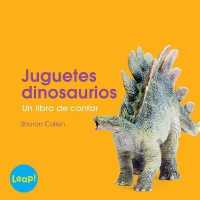 Juguetes dinosaurios / Toy Dinosaurs : Un libro de contar / a Counting Book (Etapa a / Contar) （SEW）